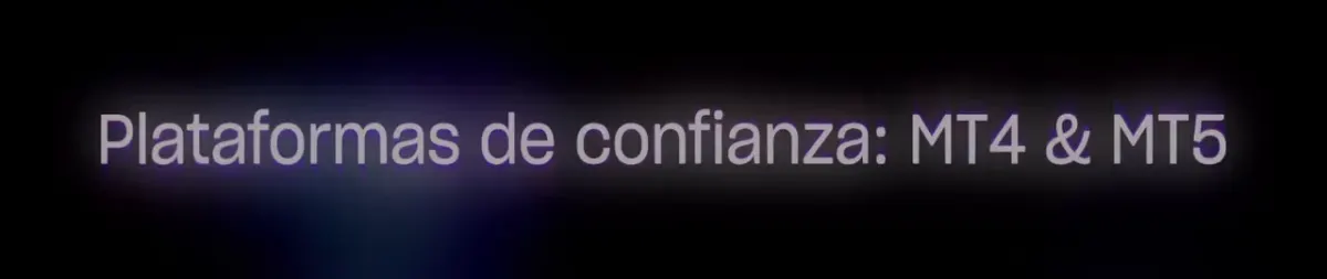 Texto con el mensaje Plataformas de confianza: MT4 & MT5 para traders de Forex CFD en México Texto con el mensaje Plataformas de confianza: MT4 & MT5 para traders de Forex CFD en México